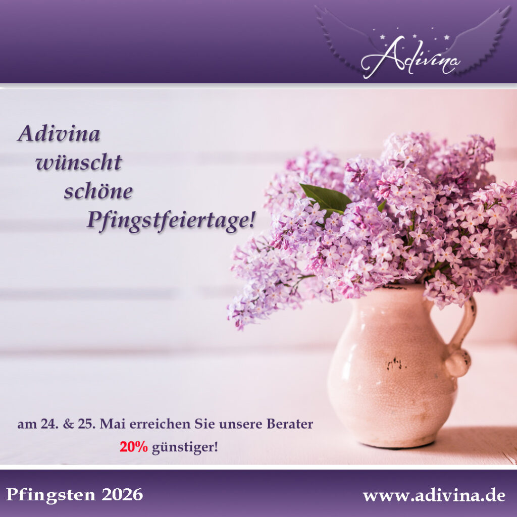 Adivina wünscht ein sonniges Pfingstfest
und lädt zur 20% Aktion über die Feiertage ein...